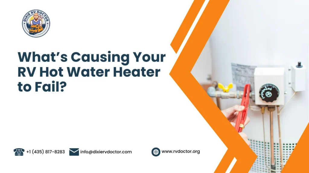 What’s Causing Your RV Hot Water Heater to Fail