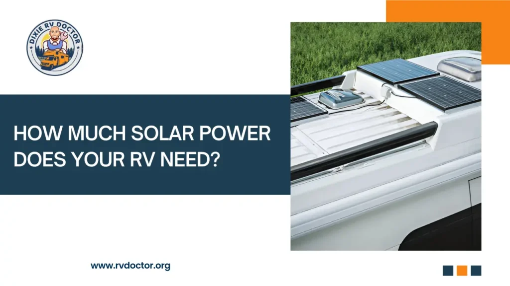 How Much Solar Power Does Your RV Need?